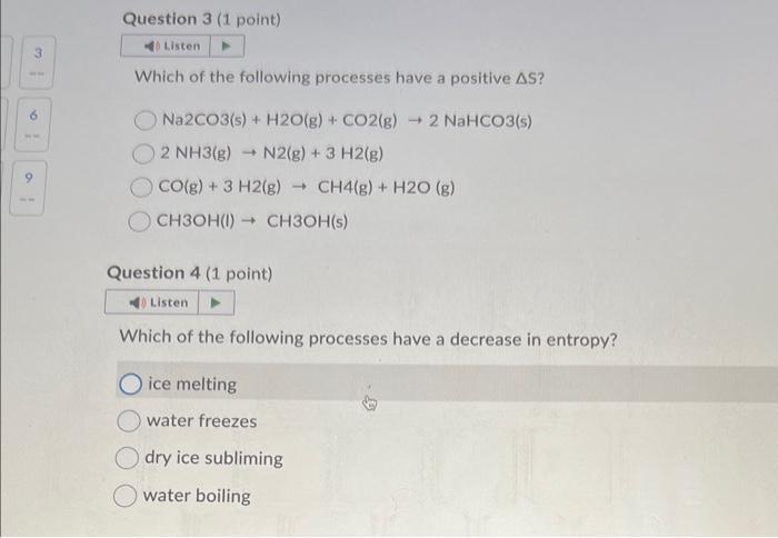 Solved Which of the following processes have a positive ΔS ? | Chegg.com