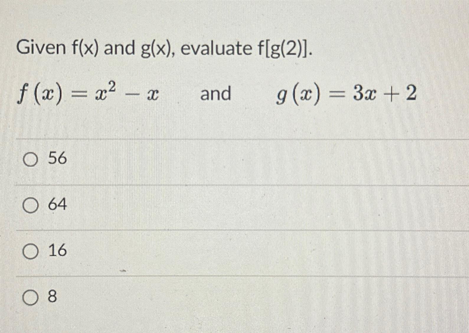 Solved Given F X ﻿and G X ﻿evaluate F[g 2 ] F X X2 X