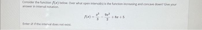 Solved Consider The Function F(x) Below. Over What Open | Chegg.com