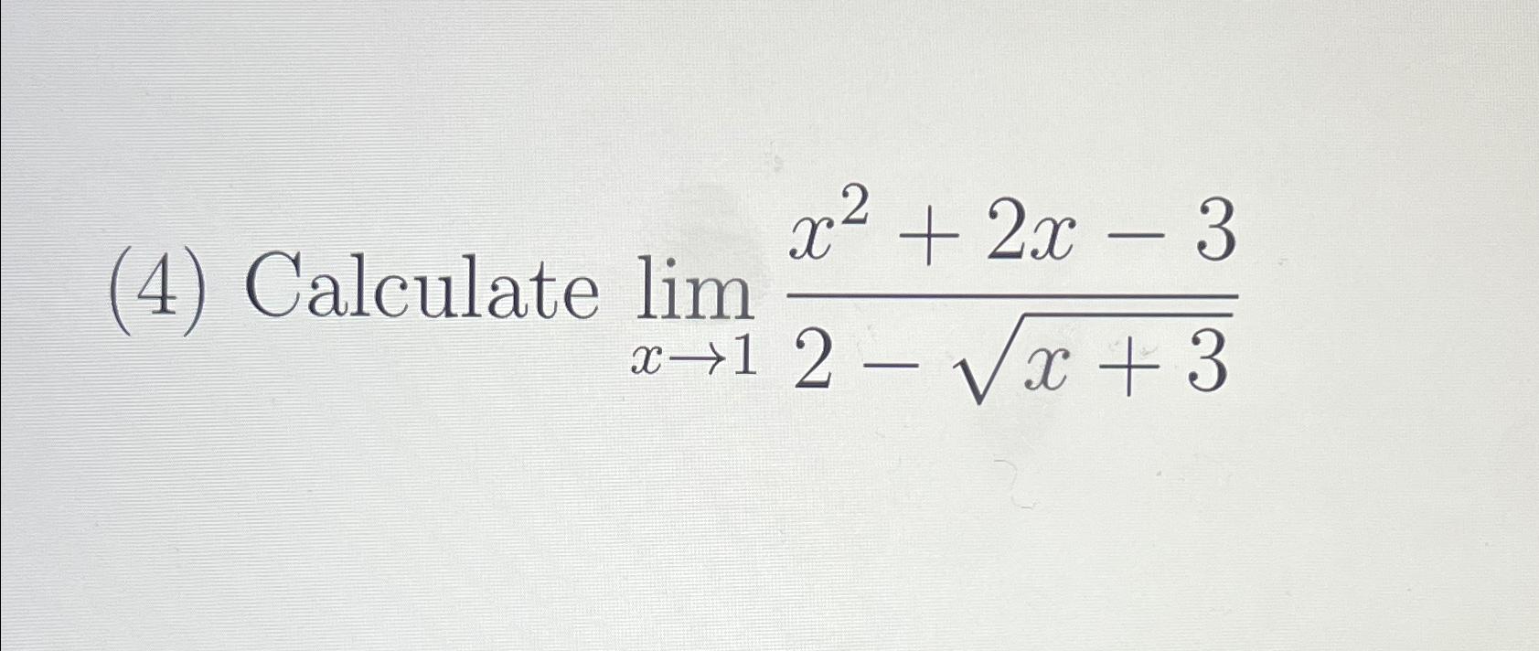 4 ﻿calculate Limx→1x2 2x 32 X 32