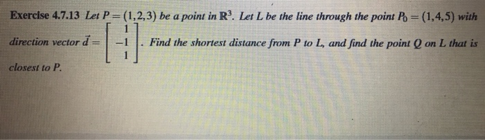 Solved Exercise 4.7.13 Let P=(1,2,3) Be A Point In R. Let L | Chegg.com