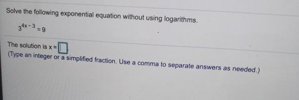 Solved Solve the following exponential equation without | Chegg.com
