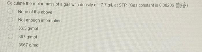 Solved Calculate The Molar Mass Of A Gas With Density Of | Chegg.com