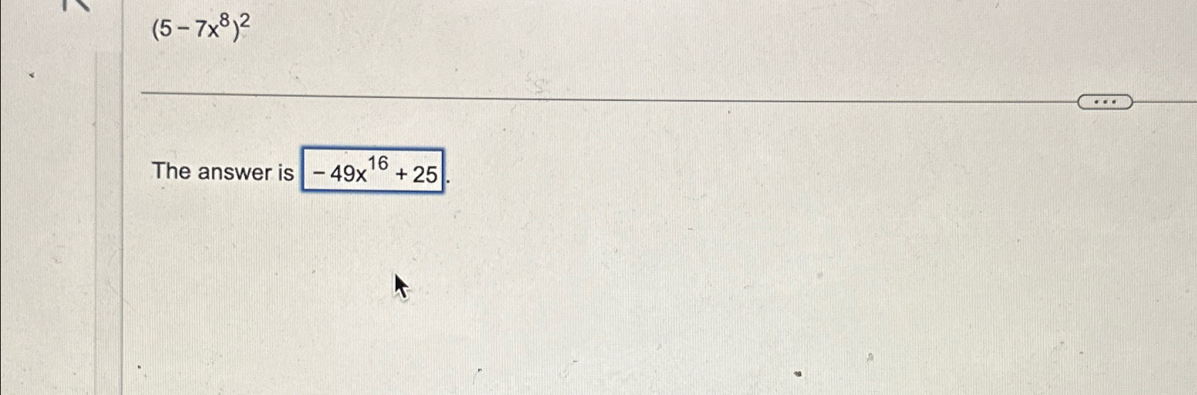 Solved (5-7x8)2The answer is | Chegg.com