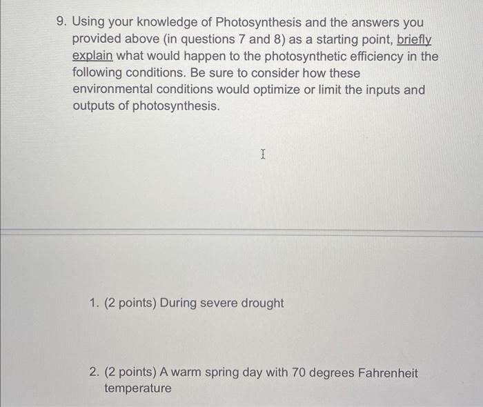 Solved 9. Using your knowledge of Photosynthesis and the