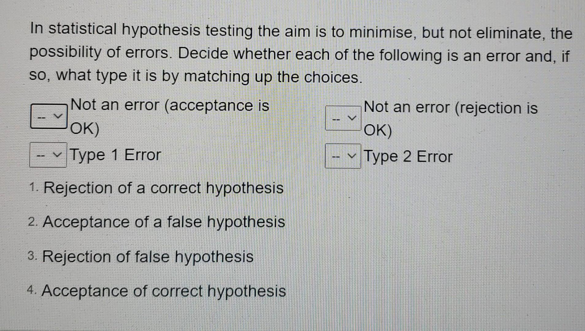 Solved In Statistical Hypothesis Testing The Aim Is To Chegg Com