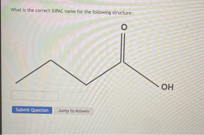 What is the correct IUPAC name for the following structure: