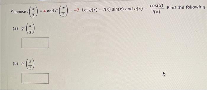 Solved Suppose F 3π 4 And F′ 3π −7 Let G X F X Sin X