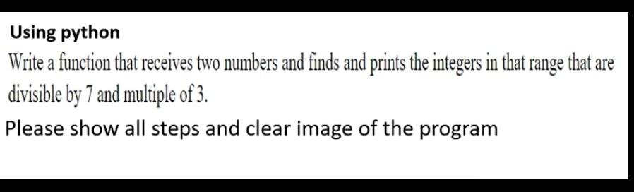 Solved Using python Write a function that receives two | Chegg.com