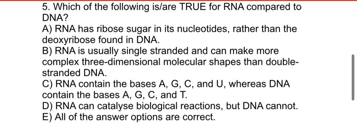 Solved 5. Which of the following is/are TRUE for RNA | Chegg.com