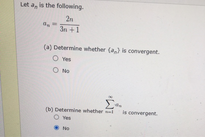 Solved Let an is the following. 2n 3n +1 an= (a) Determine | Chegg.com