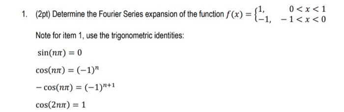 Solved 1. (2pt) Determine the Fourier Series expansion of | Chegg.com