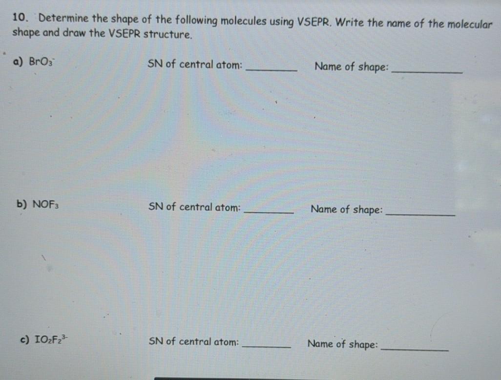 Solved 10. Determine the shape of the following molecules | Chegg.com