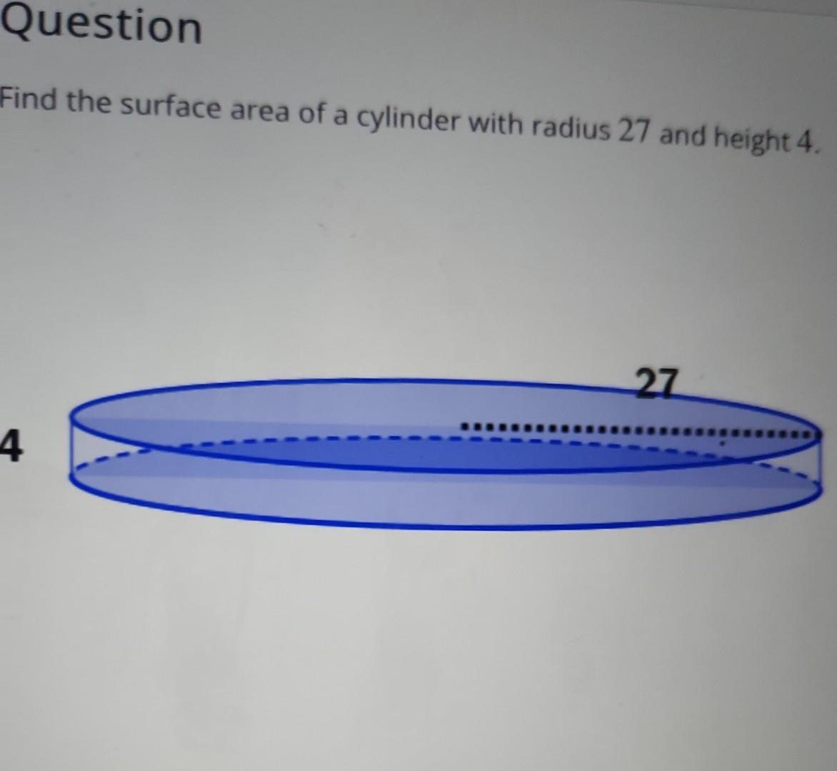 solved-find-the-surface-area-of-a-cylinder-with-radius-27-chegg