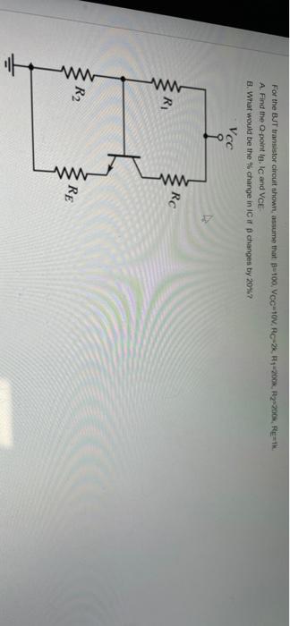 Solved For The BJT Transistor Circuit Shown, Assume That | Chegg.com