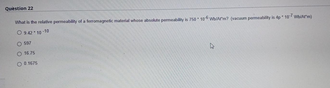 Solved Question 22 What is the relative permeability of a | Chegg.com