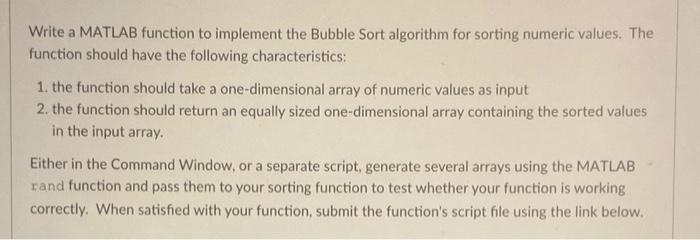 Solved Write a MATLAB function to implement the Bubble Sort | Chegg.com