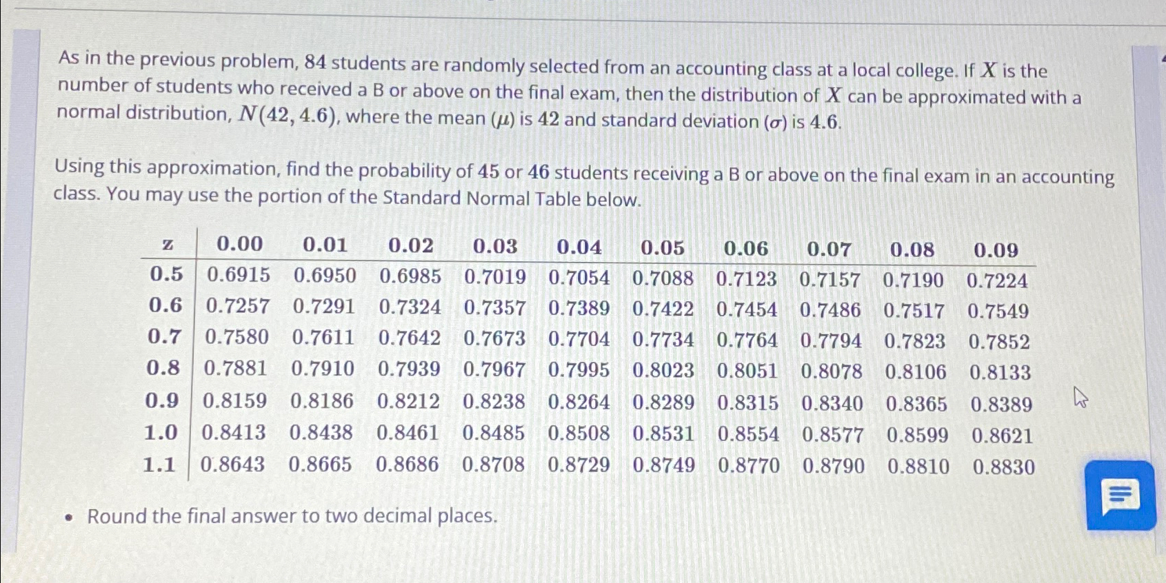 Solved As in the previous problem, 84 ﻿students are randomly | Chegg.com