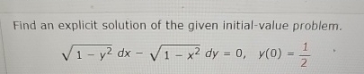 Solved Find an explicit solution of the given initial-value | Chegg.com
