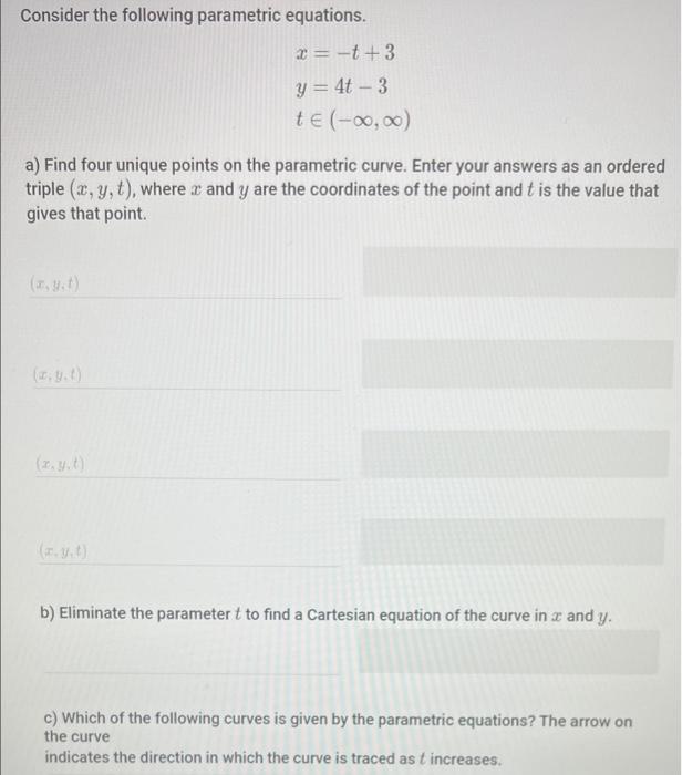 Solved Consider the following parametric equations. 2= - +3 | Chegg.com