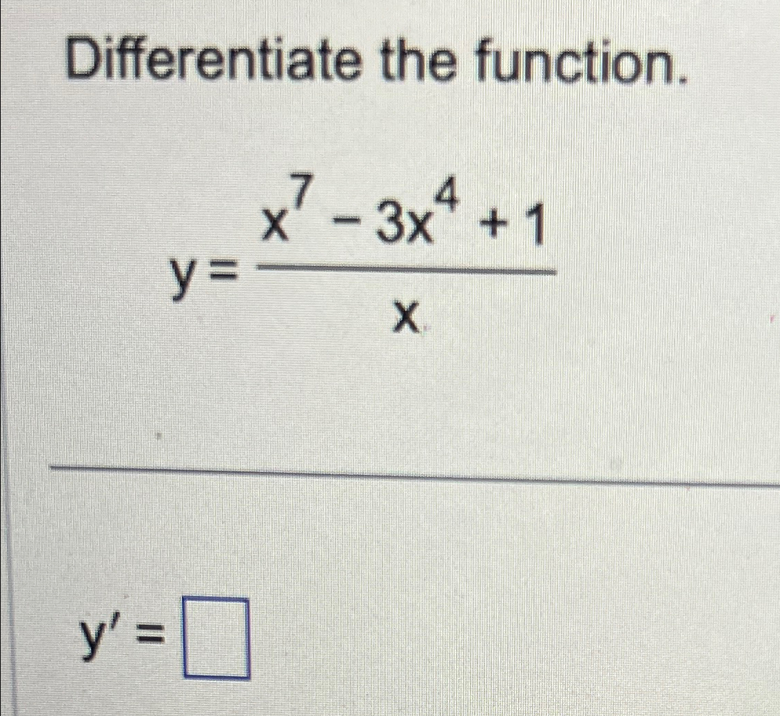 Solved Differentiate The Function Y X7 3x4 1xy