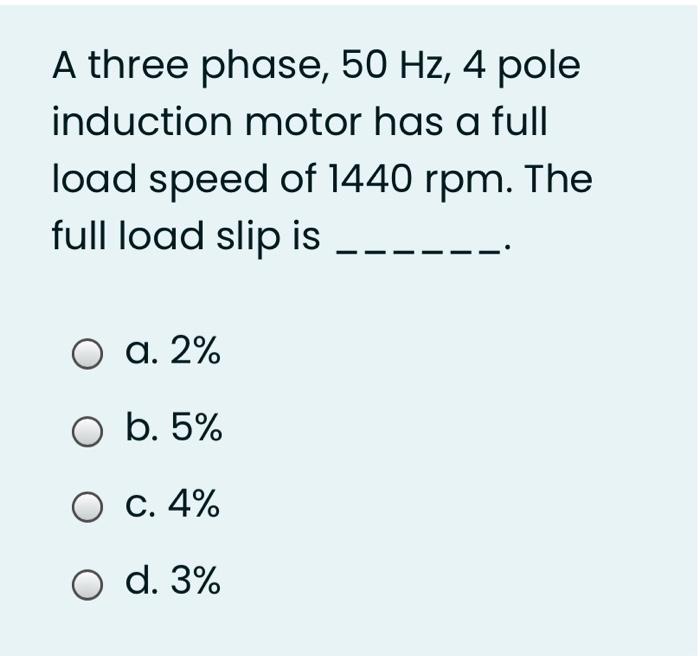 Solved A three phase, 50 Hz, 4 pole induction motor has a | Chegg.com