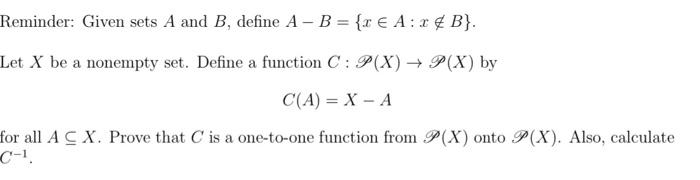 Solved Reminder: Given sets A and B, define A−B={x∈A:x∈/B}. | Chegg.com