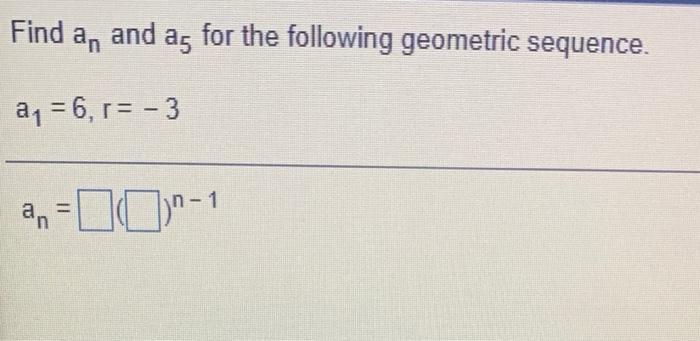 solved-find-a-and-as-for-the-following-geometric-sequence-chegg