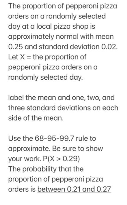 Solved The proportion of pepperoni pizza orders on a | Chegg.com