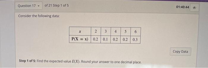 Solved Question 17 - of 21 Step 1 of 5 01:40:44 Consider the | Chegg.com