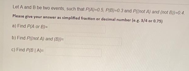 Solved Let A And B Be Two Events, Such That P(A)=0.5, | Chegg.com