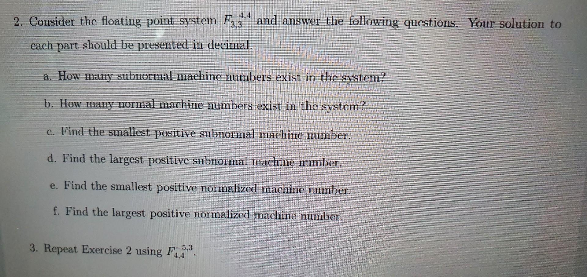 Solved 2 Consider The Floating Point System F3 3 4 4 And Chegg Solved 2 Consider The Floating Point System F3 3 4 4 And Chegg