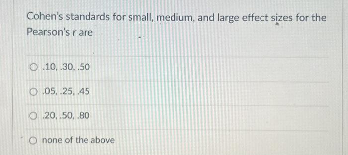 Solved Cohen's standards for small, medium, and large effect | Chegg.com