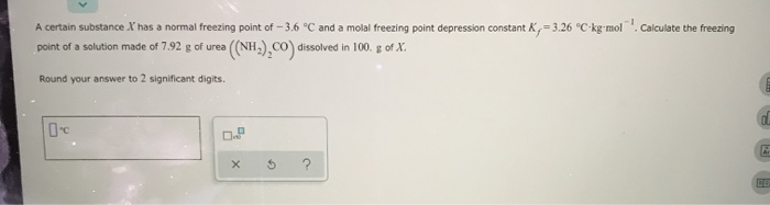 solved-a-certain-substance-x-has-a-normal-freezing-point-of-chegg