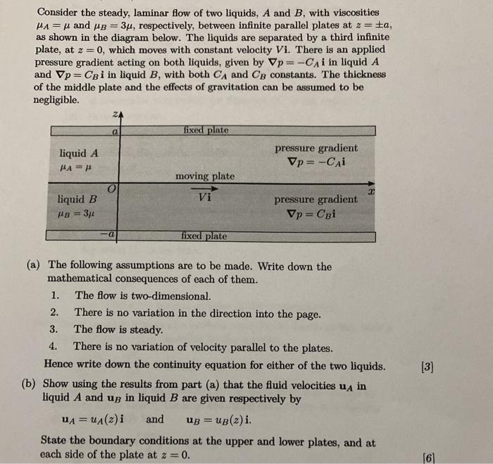 Solved Consider the steady, laminar flow of two liquids, A | Chegg.com