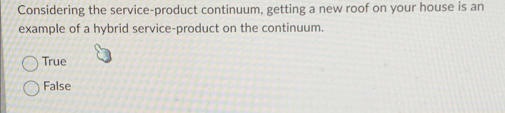 Solved Considering the service-product continuum, getting a | Chegg.com