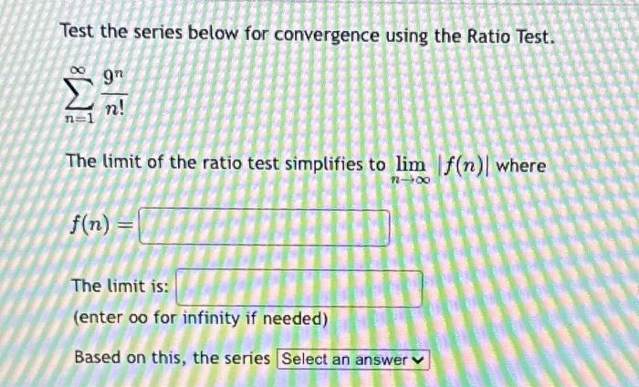 Solved Test the series below for convergence using the Ratio | Chegg.com