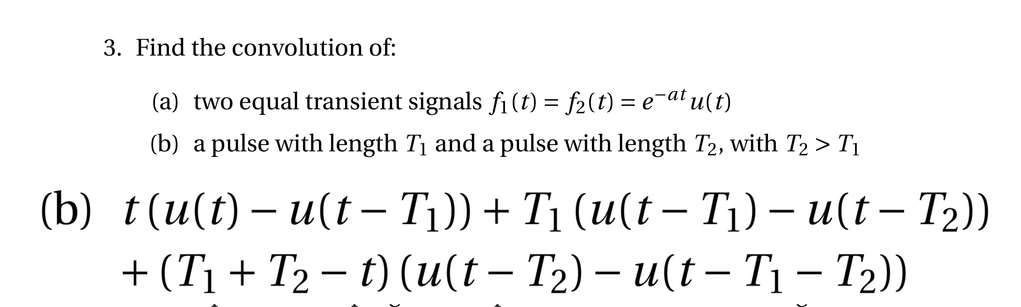 Solved Find the convolution of:(a) ﻿two equal transient | Chegg.com
