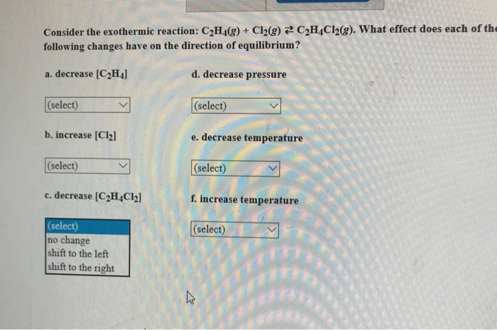 Solved Consider the exothermic reaction C2H4 g Cl2 g