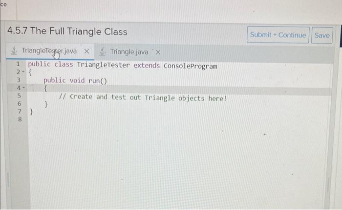 Solved 4.5.7 The Full Triangle Class 5. Triangletesterjava x | Chegg.com
