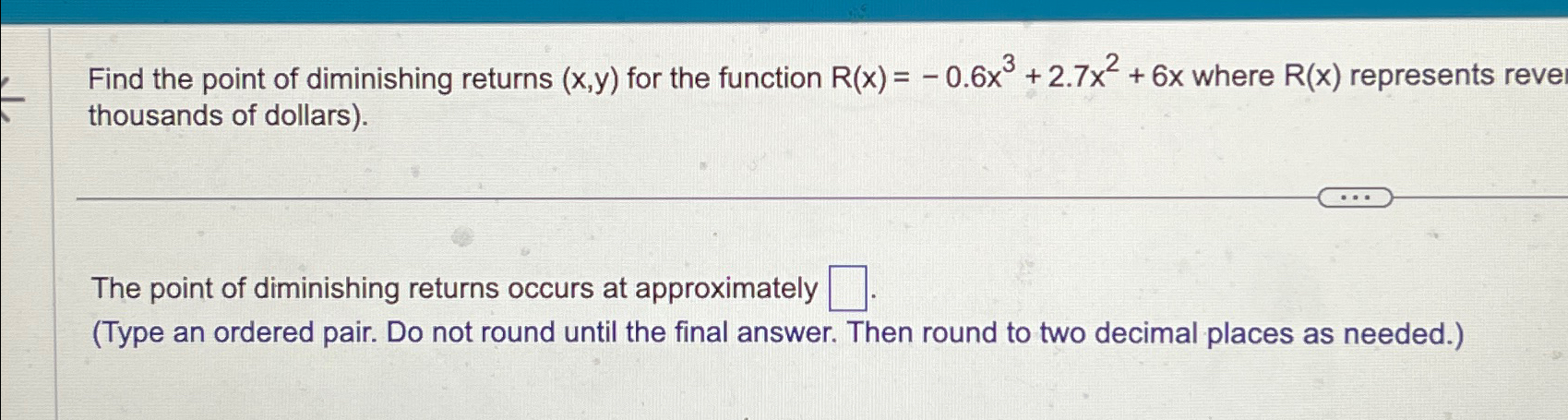 Solved Find The Point Of Diminishing Returns (x,y) ﻿for The 