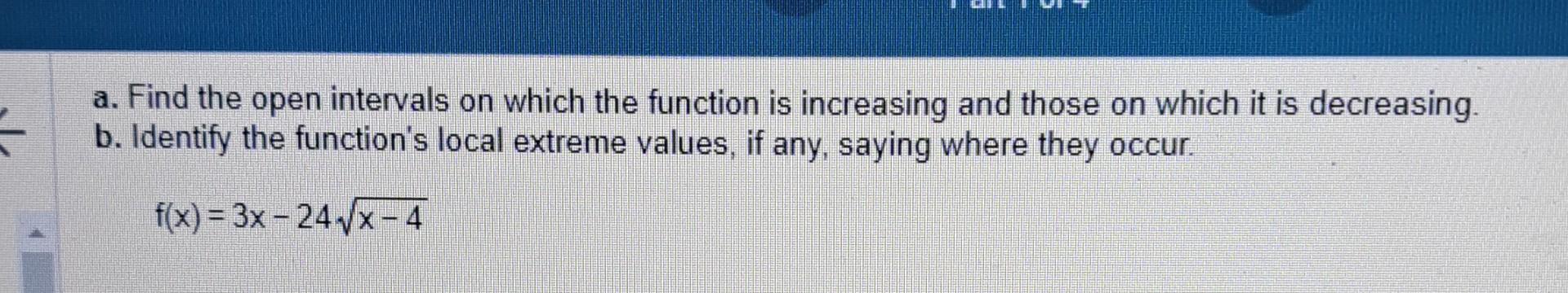 Solved a. Find the open intervals on which the function is | Chegg.com