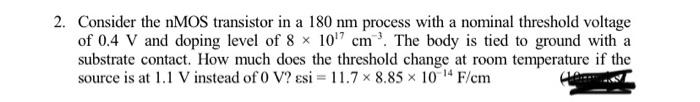 Solved 2. Consider the nMOS transistor in a 180 nm process | Chegg.com