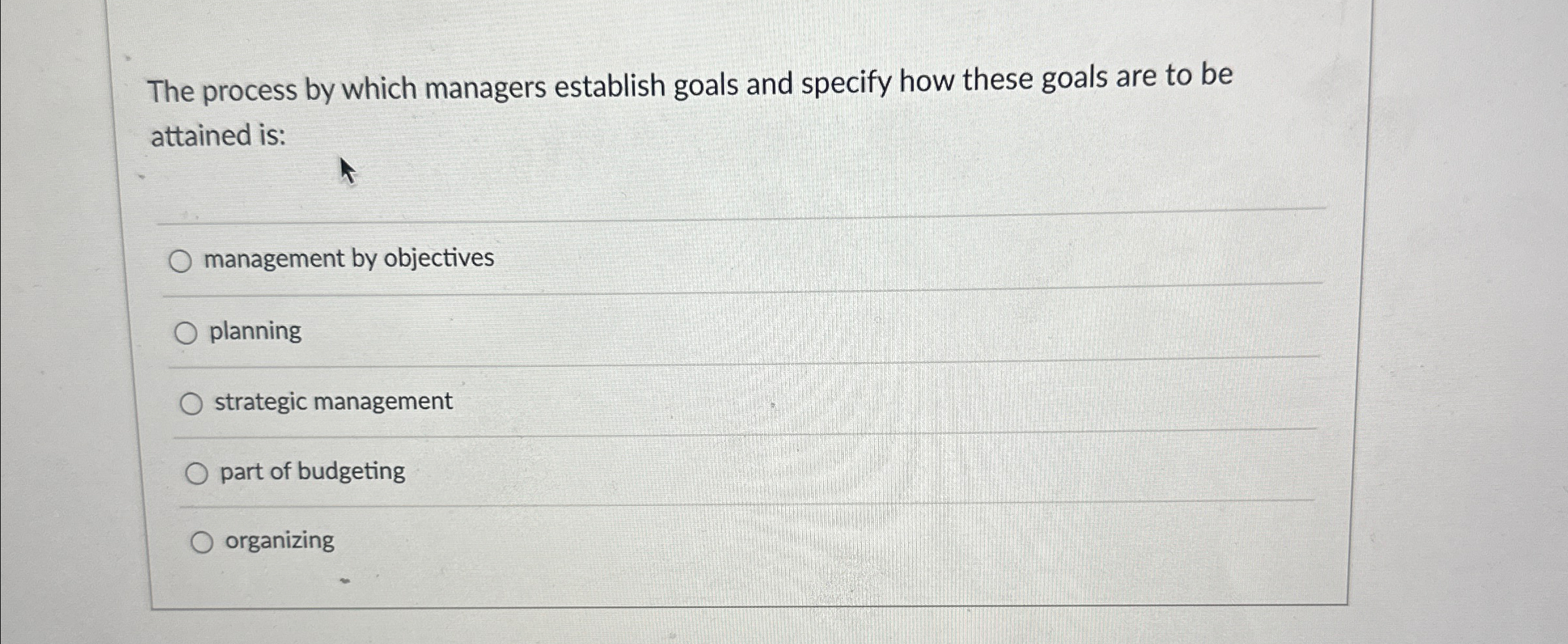 Solved The process by which managers establish goals and | Chegg.com