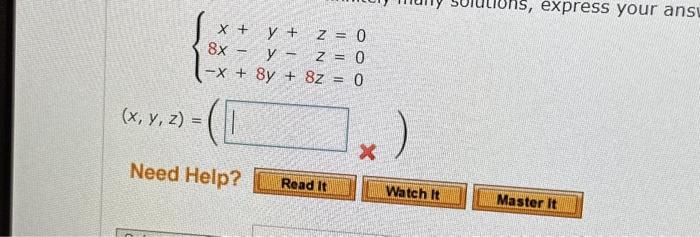 \( \left\{\begin{array}{r}x+y+z=0 \\ 8 x-y-z=0 \\ -x+8 y+8 z=0\end{array}\right. \)