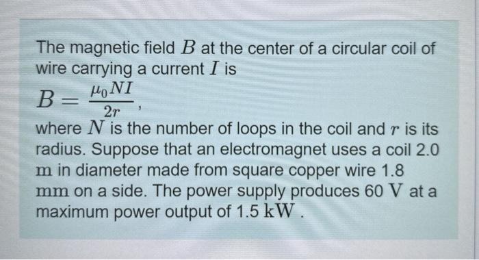 Solved The magnetic field B at the center of a circular coil | Chegg.com