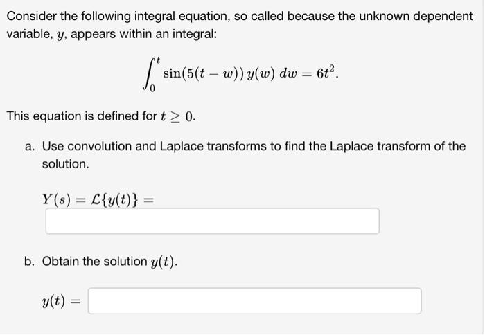 Solved Consider The Following Integral Equation, So Called | Chegg.com