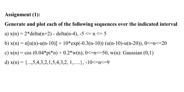 Solved Assignment (1): Generate and plot each of the | Chegg.com
