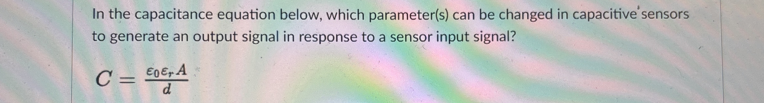 Solved In the capacitance equation below, which parameter(s) | Chegg.com