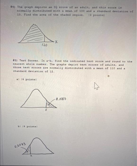 Solved 4 The Graph Depicts An Iq Score Of An Adult And